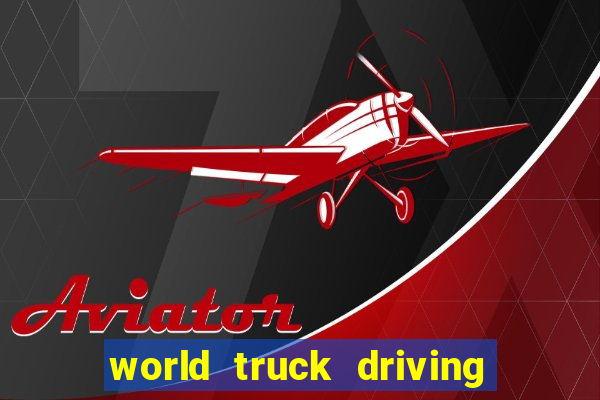 world truck driving simulator dinheiro infinito tudo desbloqueado 1,395